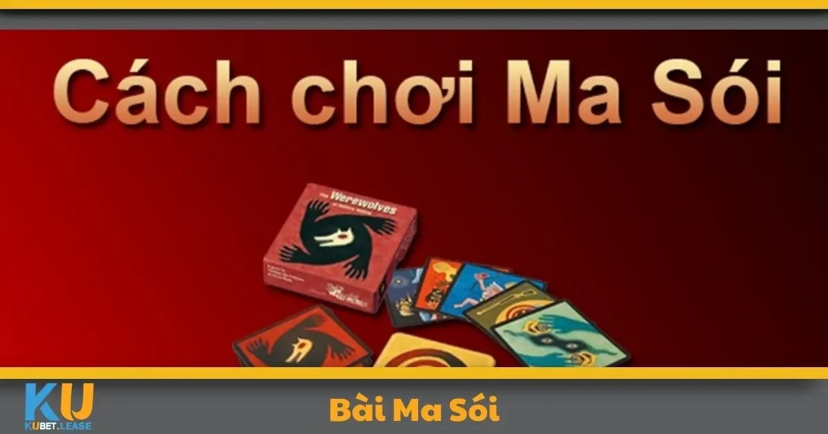 Bài Ma Sói KUBET – Tựa Game Sinh Tồn Hấp Dẫn 2 Bài Ma Sói KUBET Là Gì? Luật Chơi Chi Tiết Cho Người Mới
