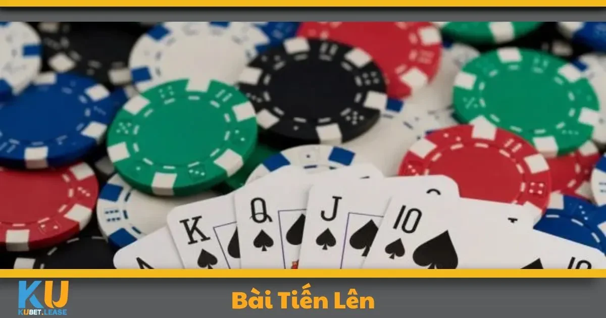 Bài Tiến Lên KUBET – Tựa Game Quốc Dân Với Giao Diện Đỉnh 2 Tiến Lên KUBET Là Gì? Hướng Dẫn Cách Chơi Từng Bước