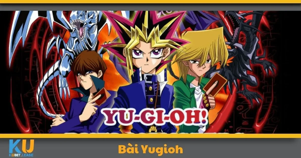 Bài Yugioh KUBET Là Gì? Tìm Hiểu Luật Chơi Từng Bước