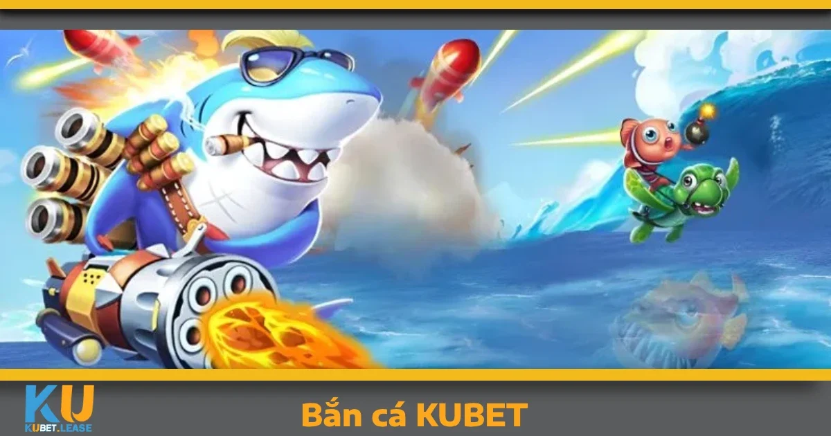 Bắn cá KUBET 4 Hướng dẫn tham gia Bắn cá KUBET