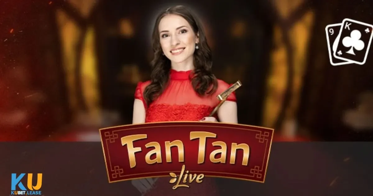 Fantan KUBET – Tựa Game Truyền Thống Với Phần Thưởng Cao 3 Cách Đặt Cược Fantan Hiệu Quả Tại KUBET