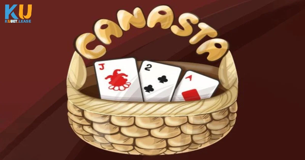 Bài Canasta KUBET là gì? Nguồn gốc và cách chơi cơ bản
