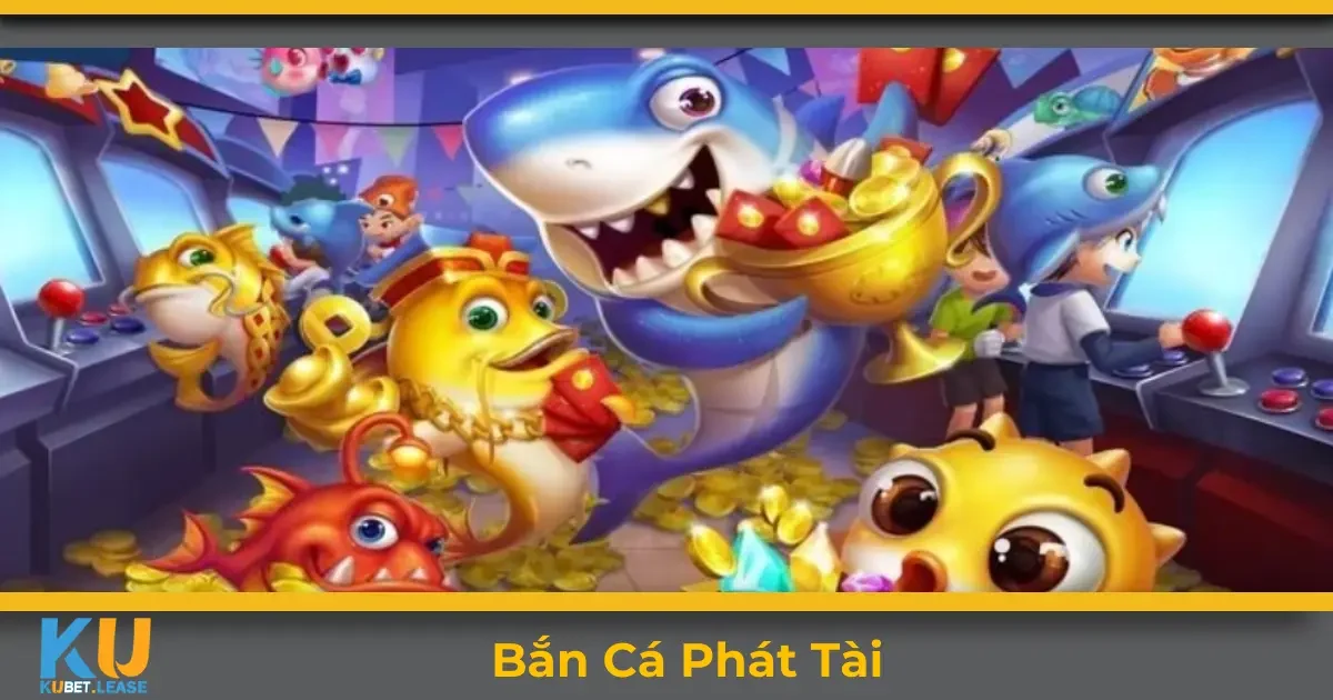 Bắn Cá Phát Tài KUBET – Bí Kíp Chơi Giúp Nhận Thưởng Lớn 4 Bắn cá phát tài KUBET là gì? Giới thiệu về game săn cá hấp dẫn