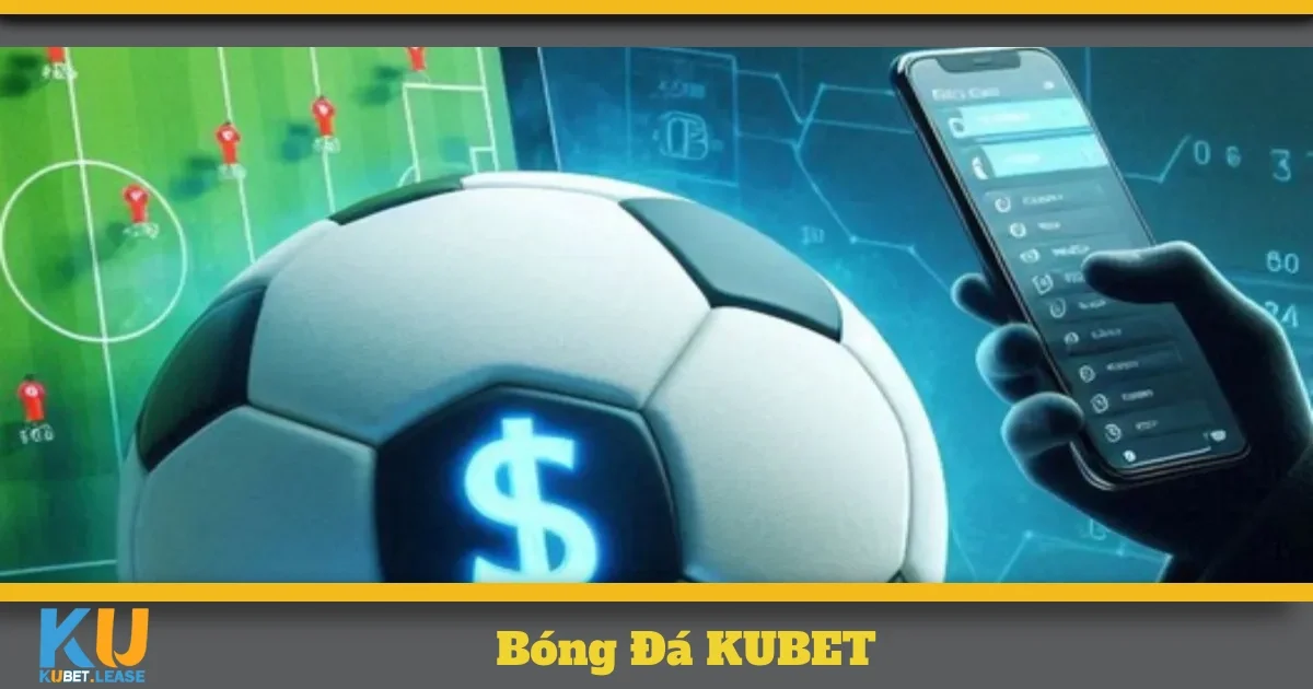 Bóng Đá KUBET – Hướng Dẫn Cược Và Mẹo Soi Kèo Chuẩn 9 Những điều cần lưu ý khi mới bắt đầu