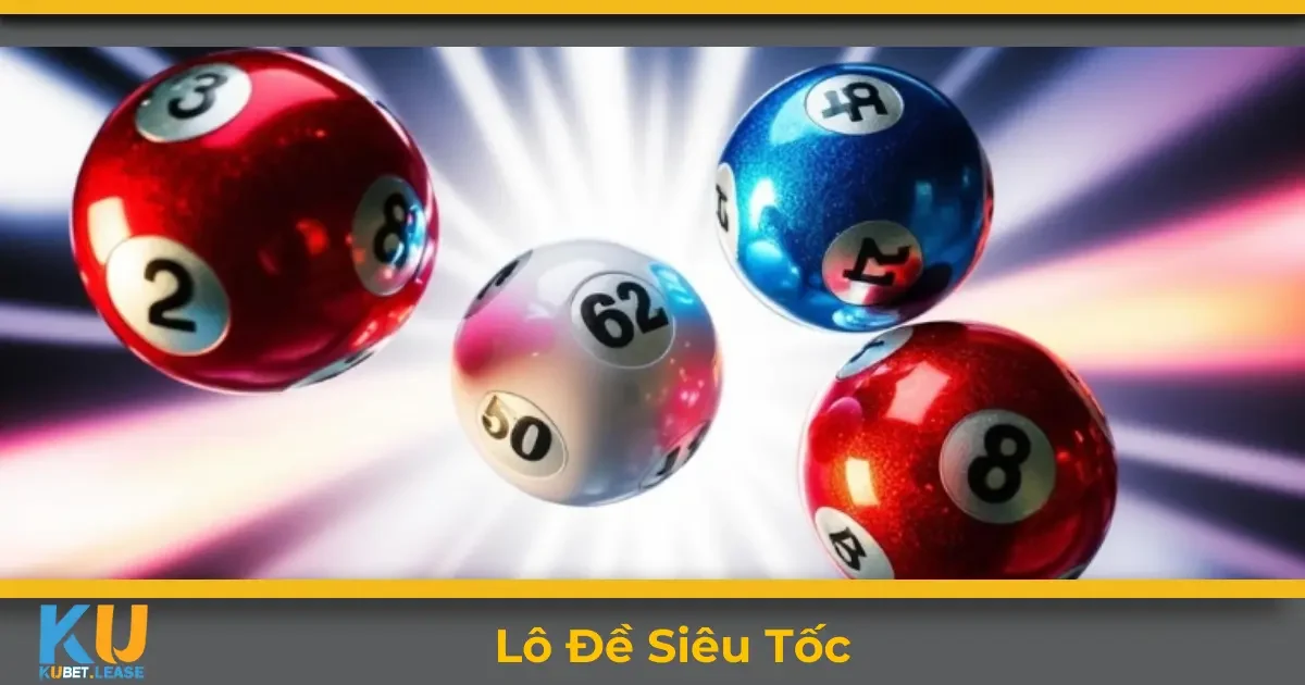 Lô Đề Siêu Tốc KUBET – Cách Chơi Và Mẹo Chốt Số Chính Xác 4 Lô đề siêu tốc KUBET là gì? Tổng quan về hình thức chơi nhanh