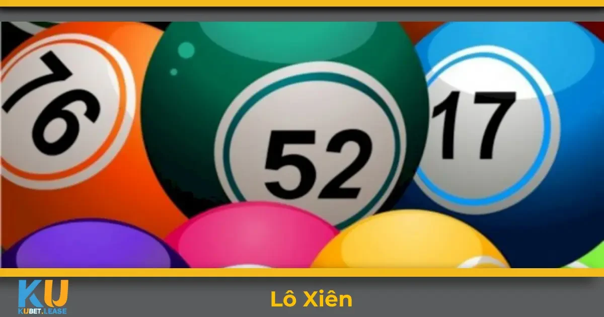 Lô Xiên KUBET – Cách Chơi Và Mẹo Chốt Số Giúp Thắng Lớn 6 Lô xiên KUBET là gì? Các loại lô xiên phổ biến