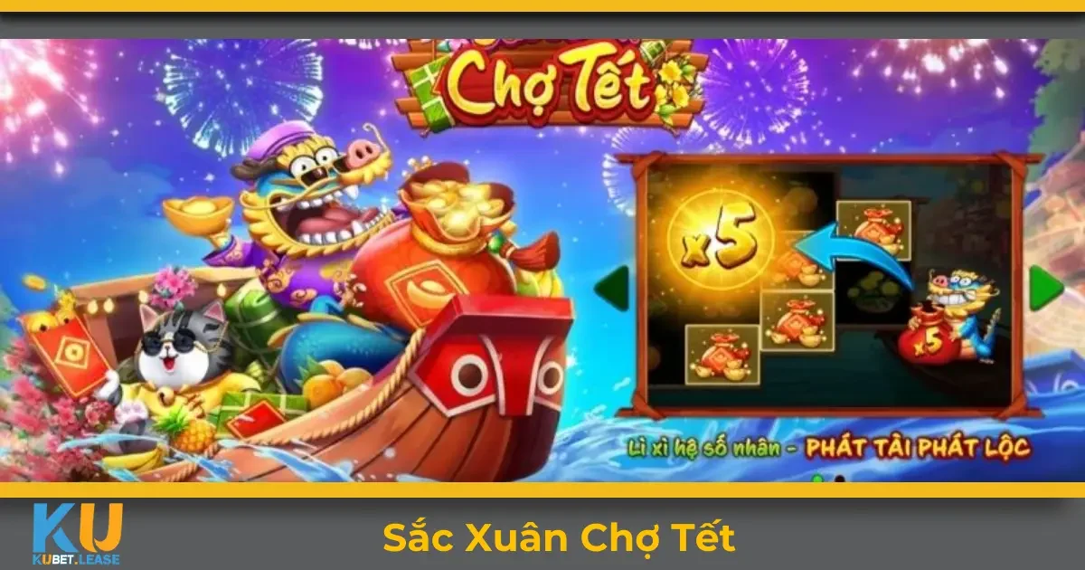 Sắc xuân chợ tết KUBET là gì? Tổng quan về trò chơi thú vị này